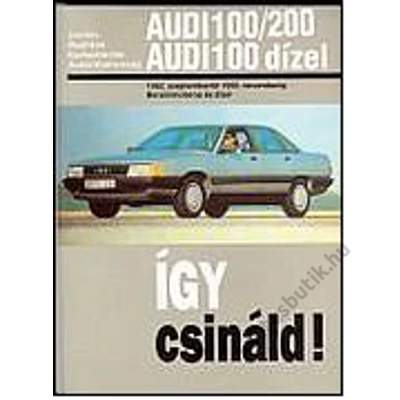 JAVÍTÁSI KÉZIKÖNYV, AUDI 100/200 1982-1990-IG