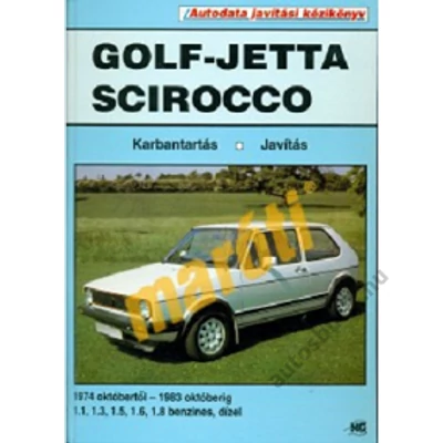 VOLKSWAGEN JAVÍTÁSI KÉZIKÖNYV, GOLF/JETTA/SCIROCCO