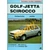 VOLKSWAGEN JAVÍTÁSI KÉZIKÖNYV, GOLF/JETTA/SCIROCCO