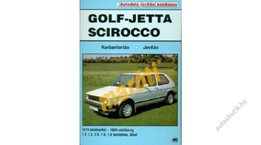 Volkswagen Javitasi Kezikonyv Golf Jetta Scirocco Konyvek Autosbutik 10000 Ajandekotlet Autosoknak