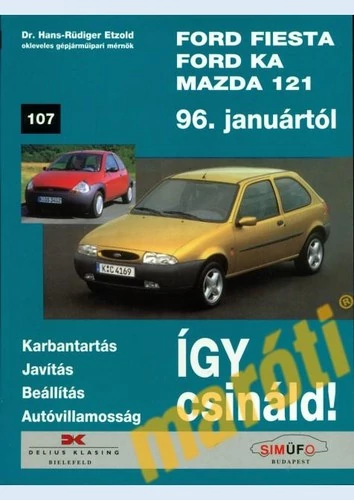 JAVÍTÁSI KÉZIKÖNYV, FORD FIESTA/KA MAZDA 121 1996-TÓL
