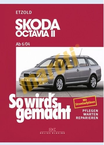 SKODA OCTAVIA II JAVÍTÁSI KÉZIKÖNYV 2004-2013 (NÉMET NYELVŰ)