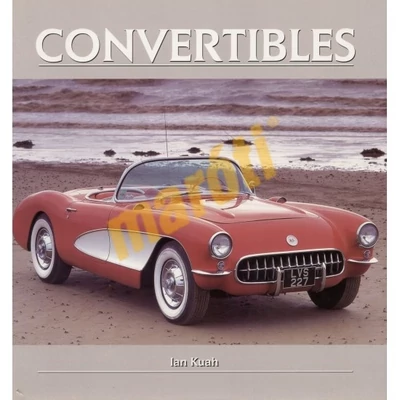 CONVERTIBLES, NYITHATÓ TETŐJŰ AUTÓK
