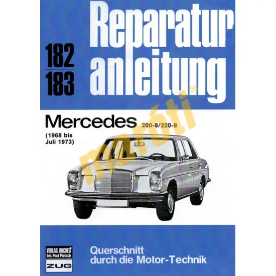 JAVÍTÁSI KÉZIKÖNYV, MERCEDES 200-8, 220-8 (1968-1973) (NÉMET)
