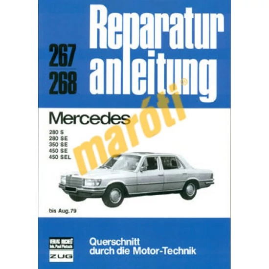JAVÍTÁSI KÉZIKÖNYV, MERCEDES 280S,350SE, 450SE 1979-IG (NÉMET)