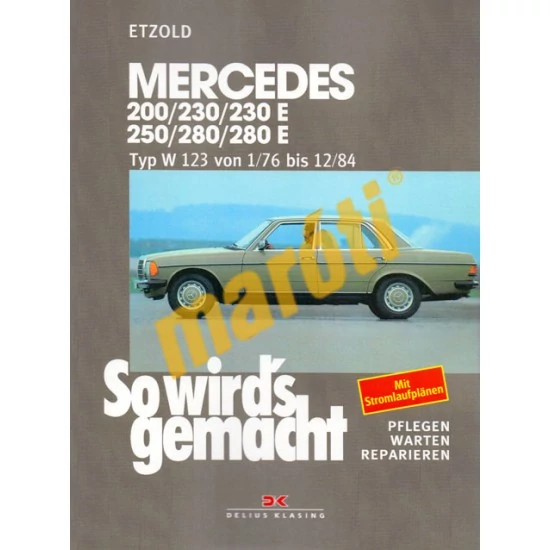 JAVÍTÁSI KÉZIKÖNYV, MERCEDES 200,230,250,280 (1976-1984) (NÉMET)