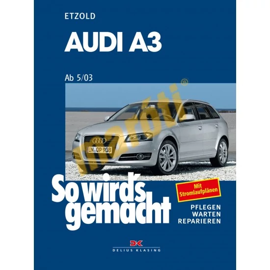 JAVÍTÁSI KÉZIKÖNYV, AUDI A3 (2003.05-2012) (NÉMET NYELVŰ)