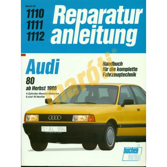JAVÍTÁSI KÉZIKÖNYV, AUDI 80 BENZINES (1988-TÓL) (NÉMET NYELVŰ)