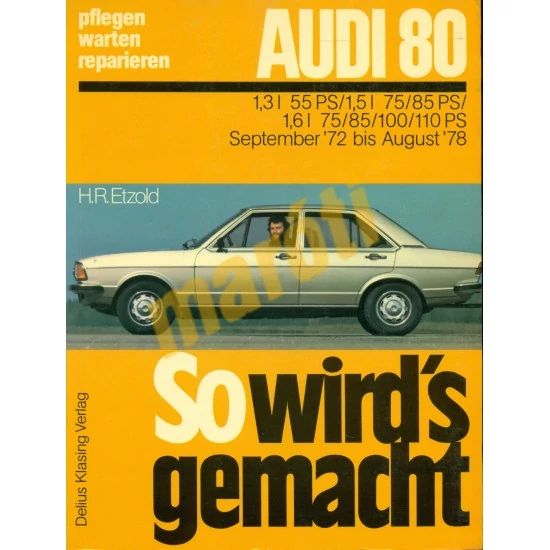 JAVÍTÁSI KÉZIKÖNYV, AUDI 80 BENZINES (1972-1978) (NÉMET NYELVŰ)
