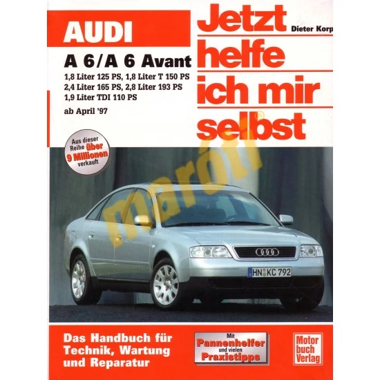 JAVÍTÁSI KÉZIKÖNYV, AUDI A6/A6 AVANT (1997-TŐL) (NÉMET NYELVŰ)