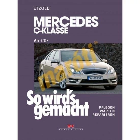 JAVÍTÁSI KÉZIKÖNYV, MERCEDES C-KLASSE (2007-TŐL) (NÉMET NYELVŰ)