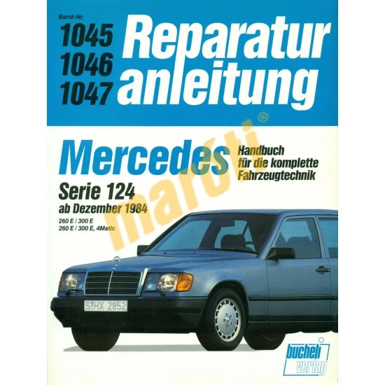 MERCEDES JAVÍTÁSI KÉZIKÖNYV, MERCEDES 124 SZÉRIA (1984-)(NÉMET NYELVŰ)
